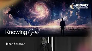 12 Oktober 2025 - Knowing God (Mazmur 19) - Johan Setiawan