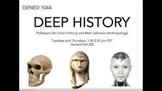 Gen Ed 1044 - Deep History - Harvard University, Fall 2021