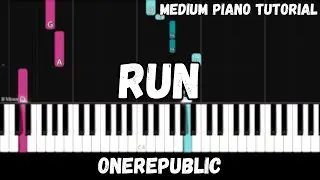 OneRepublic - Run (Medium Piano Tutorial)