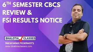 6TH SEM CBCS REVIEW & FSI RESULTS NOTICE | B.COM | CU | BY RAVI BHALOTIA