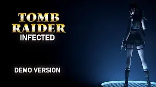 Tomb Raider : Infected [Demo] Walkthrough