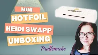 Heidi Swapp Mini Hotfoil machine - Unboxing - Testing