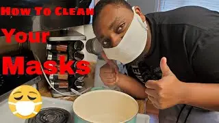 How to Sanitize Your CORONAVIRUS Masks !
