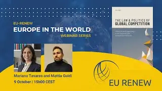 Mariana Tavares and Mattia Guidi - The Law and Politics of Global Competition