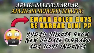 UPDATE APLIKASI LIVE BARBAR TERBARU - APLIKASI GAK KALAH KAYAK TH LIVE MOD UNLOCK ROOM - UFLIVEMOD