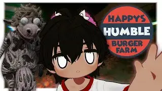 I Feel Braindead After This | Happy's Humble Burger Farm Final Part