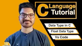 C Language Tutorial : FLOAT Data Type Made EASY