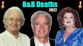 The Bold and the Beautiful Deaths 2022 Update - B&B Soap Opera Died