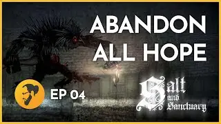 Lost in Labyrinths and Lunacy &ndash; Salt and Sanctuary (Episode 04)