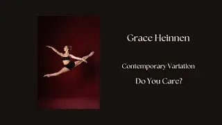 Grace Heinnen Contemporary Variation 'Do You Care?'