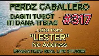 ILOCO DRAMA / DAGITI TUGOT ITI DANA TI BIAG #317