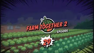 🌾 Farm Together 2 &ndash; Episode 29 | Expanding Our Farm ! 🚜✨