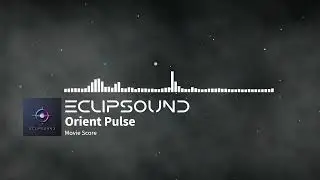 ORIENT PULSE 🐉 CINEMATIC EASTERN JOURNEY | Royalty-Free Soundtrack | ECLIPSOUND