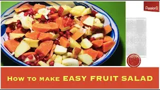 PREPARE BEST FRUIT SALAD | EASY RECIPE | DETAILS IN THE DESCRIPTION BOX