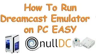 How To Get The Dreamcast Emulator NullDC and Running on PC (Windows 10/8/7)