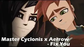 Master Cyclonis x Aerrow - Fix You