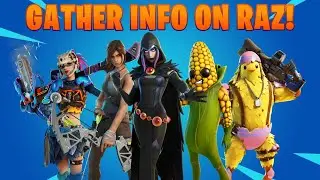Gather Information on Raz from Tarana, Lara Croft, Rebirth Raven, Cluck, or Cobb [Fortnite Guide]