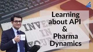 Learn About API And Indian Pharma Sector Dynamics