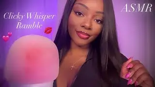 ASMR | Whisper Ramble 🤍 Clicky Whispers, Random Topics ✨ + Soft Kisses 💋