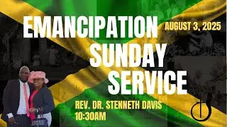 Online Emancipation Worship Service || Rev Dr Stenneth Davis || August 3, 2025