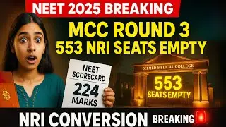 MCC Round 3 NRI Conversion BREAKING | 553 Seats Still Empty | NEET 2025