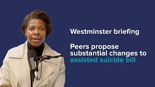 Politics briefing: assisted suicide bill in the Lords