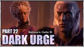 Baldur's Gate 3 DARK URGE | Blind Playthrough - Part  22 - Nere
