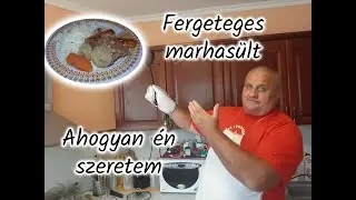 Fergeteges marhasült, ahogyan Fekete László szereti