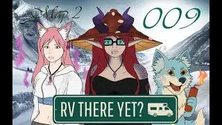 RV There Yet? | Foxi Sternschnuppe. RV Chan Gassi f&uuml;hren und weiters Chaos x.x [Map 2. Folge 9]