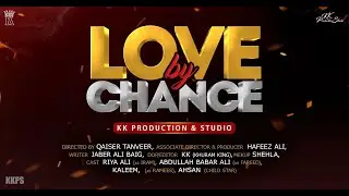 Love by Chance | Short Film | KKPS