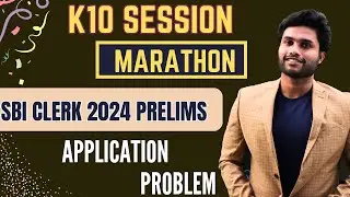 K10 SESSION MARATHON | ARITHMETIC PROBLEMS | SBI CLERK PRELIMS 2024 | KANEESH