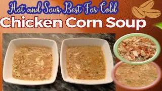  Sardi ka best ilaaj_Chicken Corn🍲at home_Hot and Sour Soup For Winter _ Best for Flue and Throat 