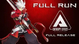 Blazblue Entropy Effect: Full Run [Full Release] (No Commentary)