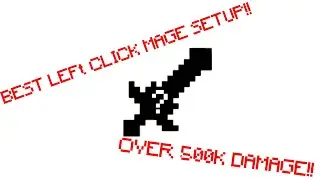 *BEST* LEFT CLICK MAGE SETUP!!!! OVER 500k DAMAGE!