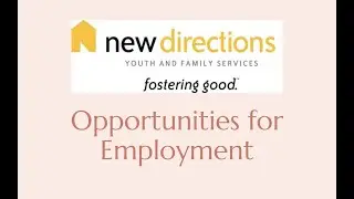 New Directions Opportunities for Employment