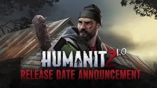 HumanitZ 1.0 Release Date Trailer #zombie #survival