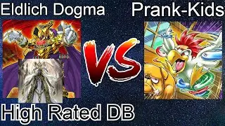 Prank-Kids Vs Eldlich Dogmatika High Rated DB Yu-Gi-Oh! 2021