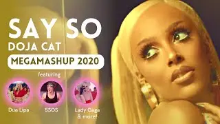 SAY SO the Megamix | ft. Doja Cat, Harry Styles, Demi, Dua Lipa, 5SOS, Lady Gaga & more!!! (mashup)