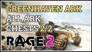 Greenhaven Ark All Ark Chests Rage 2