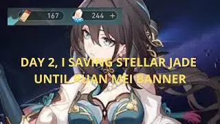 DAY 2 - I SAVING STELLAR JADE UNTIL RUAN MEI BANNER | HONKAI STAR RAIL