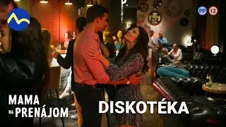 Mama na prenájom | Martin s Naďou na diskotéke