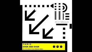 Thriz - Over And Over (Vito Raisi Remix)
