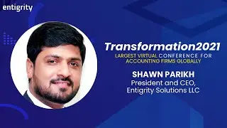 Speaker, Shawn Parikh at Transformation 2021 | MYCPE ONE (formerly Entigrity)