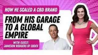 How He Scaled a CBD Brand from His Garage to a Global Empire   Jameson Rodgers of CBDFX