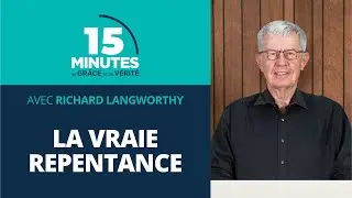 La vraie repentance #1 | Richard Langworthy