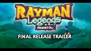 Rayman Legends Journey DLC Final Release Trailer