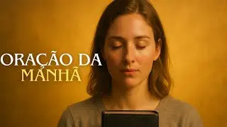 ORAÇÃO DA MANHÃ 🌿  - 🙏 O SENHOR É A NOSSA JUSTIÇA