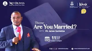 LIVE: ARE YOU MARRIED? - WITH PR. JAMES GUMISIRIZA || SDA MT.OLIVES CHURCH NAALYA || Day 5