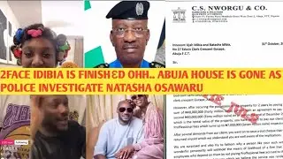  2FACE IDIBIA IS GONƐ OHH‼️ABUJA HOUSE IS GONE AS POLICE INVESTIGATE NATASHA OSAWARU OVER DEPT