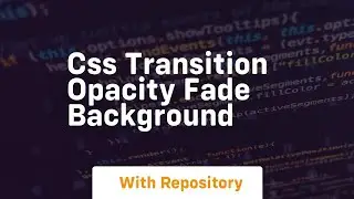 css transition opacity fade background
